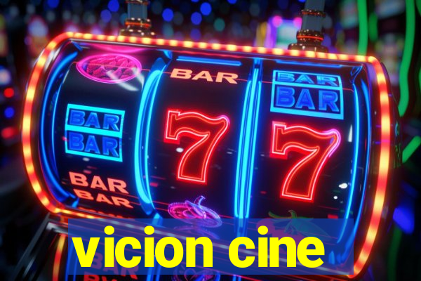 vicion cine